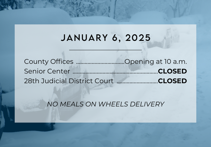 News Image County Offices to open at 10 am Senior Center and Courts Closed No Meals on Wheels
