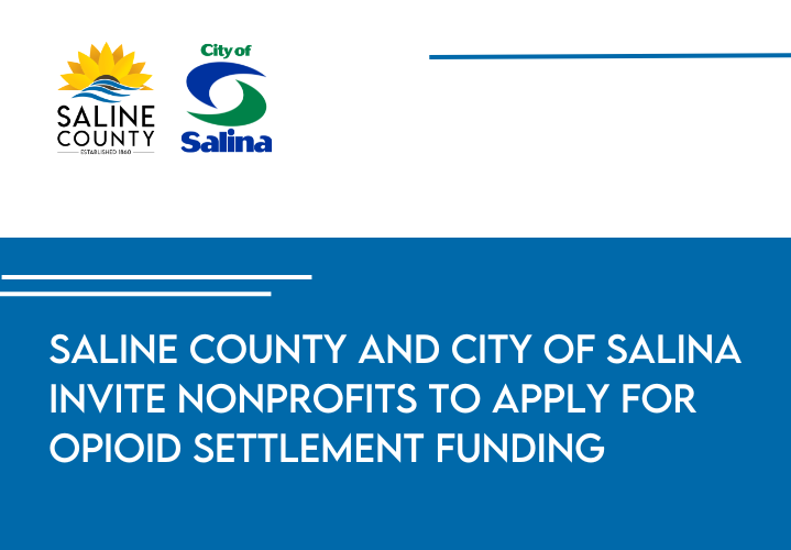 News Image Saline County and City of Salina Invite Nonprofits to Apply for Opioid Settlement Funding
